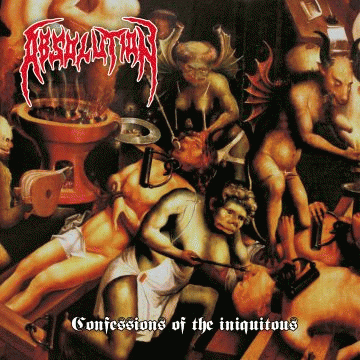 Absolution (UK) : Confessions of the Iniquitous